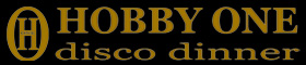 Hobby One Disco Dinner